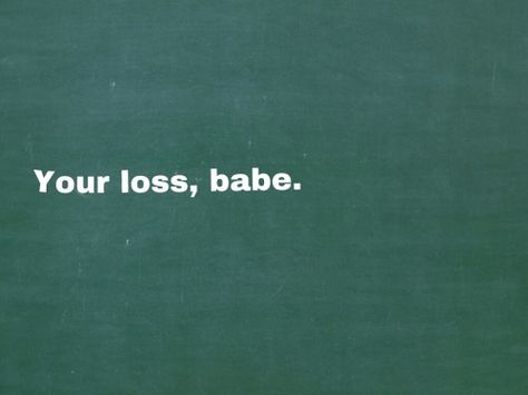 Your Loss Babe, Fina Ord, Ig Captions, Slytherin Aesthetic, Life Quotes Love, Caption Quotes, Black Sabbath, Real Friends, Instagram Quotes