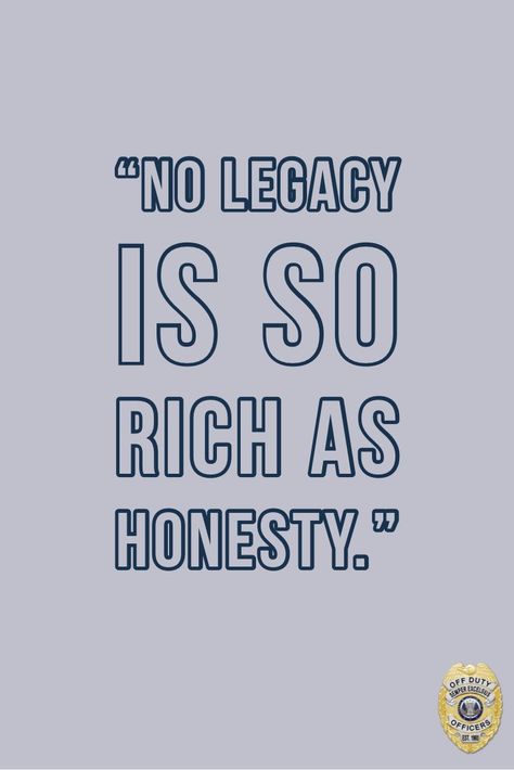 No Legacy Is So Rich As Honesty, Honesty Is Expensive Quotes, Quotes On Integrity And Honesty, Radical Honesty, Honesty And Integrity, Security Service, High Resolution Images, Girls Life, Keep Calm Artwork