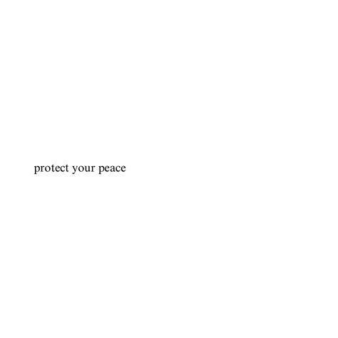 Protect your peace. #quotes Protecting My Peace Quotes, My Peace Quotes, Protect Your Peace Quotes, Your Peace Quotes, Aesthetic Peaceful, Protecting My Peace, Fire Quotes, Energy Consciousness, Protect Your Peace