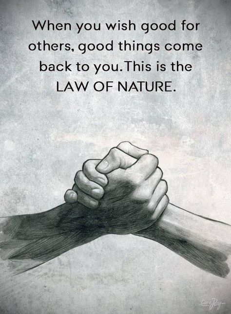 When you wish good for others, good things come back to you. This is the law of nature. Law Of Nature, Hope Inspiration, Insightful Quotes, Mother Teresa, Spiritual Awareness, Inspirational Thoughts, Nature Quotes, Dear God, Empath