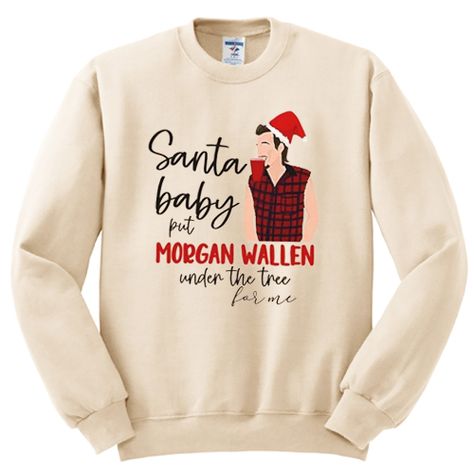 Our sweatshirts are made using the highest quality materials on the market that will not fade , not crack in the wash. 100% Satisfaction Guaranteed ! Quilt Size Chart, Best Country Singers, Sweatshirt Collection, Country Music Quotes, Cute Country Outfits, Morgan Wallen, Cute Shirt Designs, Under The Tree, Cute N Country