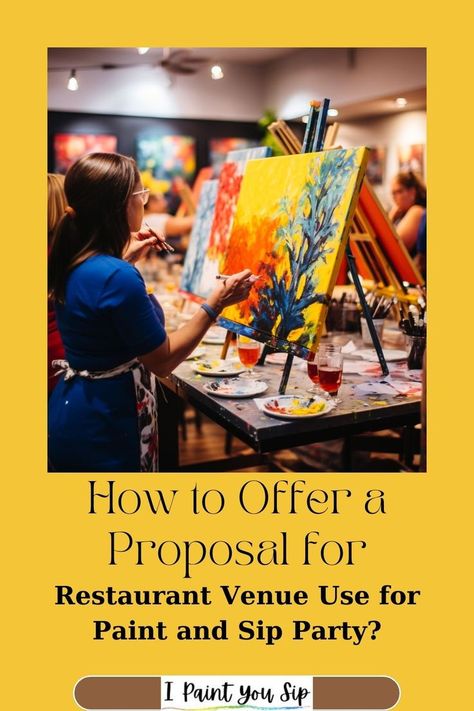 Proposal for Restaurant Venue for Paint and Sip Party Paint And Sip Party, Sip And Paint, Sip N Paint, Perfect Proposal, How To Craft, Creative Event, Event Hosting, Paint And Sip, The Keys