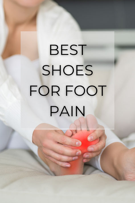 Blog post is titled Best Shoes for Foot Pain. The image is of a woman in pain hold her foot. Orthopedic Tennis Shoes, Shoes Orthopedic Woman, Women's Orthopedic Shoes, Cute Orthopedic Shoes, Orthopedic Dress Shoes For Women, Best Orthopedic Shoes For Women, Stylish Orthopedic Shoes For Women, Best Shoes For Plantar Fascia Women, Supportive Shoes For Women