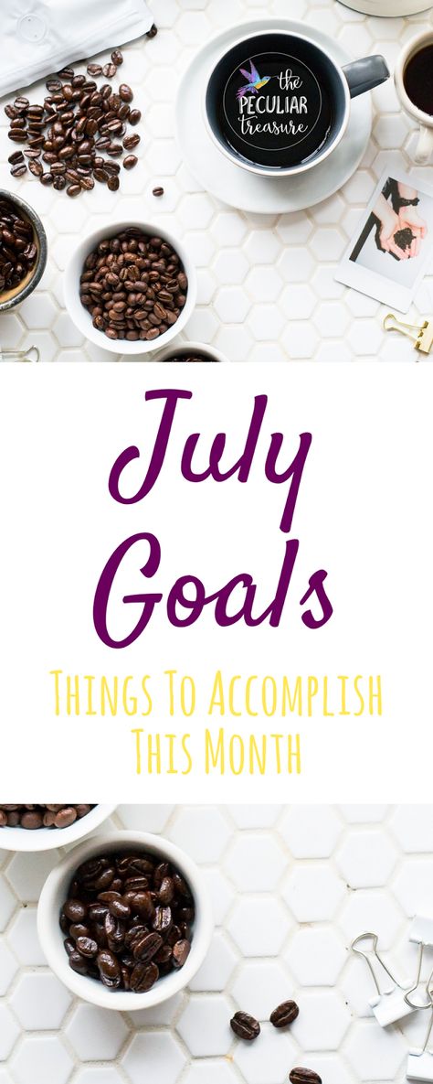 July Goals: Things to Achieve, my month in review, and things I want to improve upon. July Goals, Month In Review, Dear Abby, Things I Want, Monthly Goals, New Month, Women Helping Women, Food For Thought, Life Style