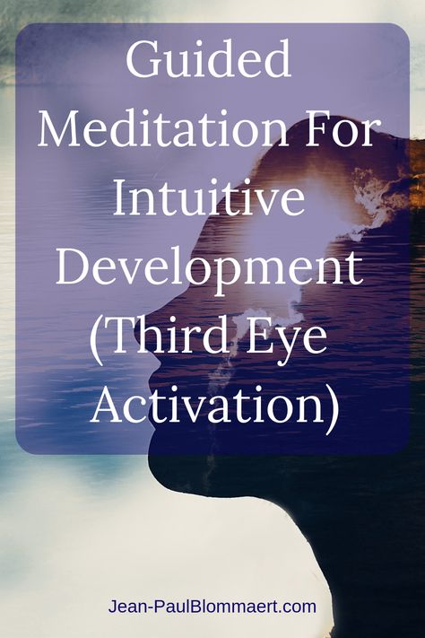 Guided Meditation For Intuitive Development - Creating a Place To "Re-Member" Third Eye Activation, Intuition Developing, Spirit Guides Meditation, Meditation Kids, Psychic Development Learning, Third Eye Opening, Opening Your Third Eye, Meditation Tips, Meditation Scripts