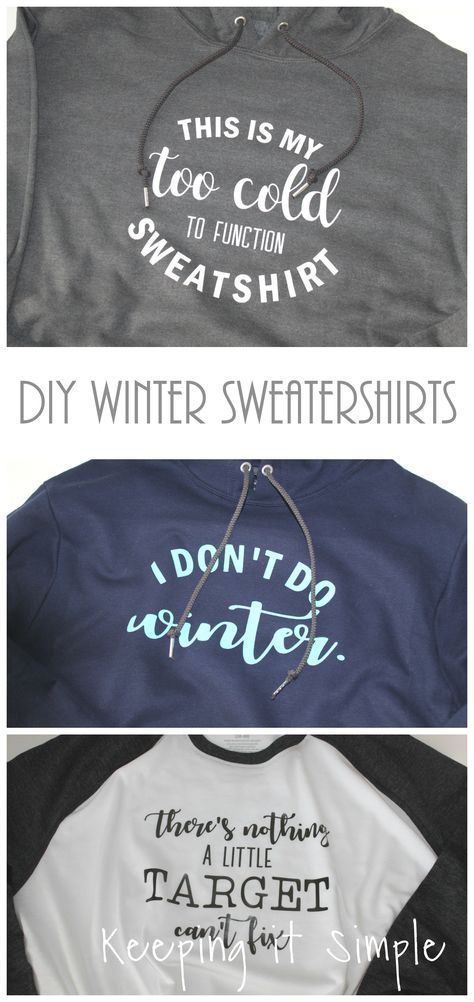 Womens Winter Sweatshirts and Shirts • Keeping it Simple Cold Sweatshirt, Winter T Shirts, Shirt Diy, Cute Shirt Designs, Keeping It Simple, Winter Shirts, Vinyl Shirts, Womens Winter, Winter Diy