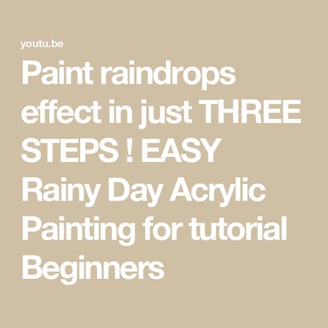 Paint raindrops effect in just THREE STEPS ! EASY Rainy Day Acrylic Painting for tutorial Beginners Paint Raindrops, Painting Video, Acrylic Paint Set, Painting Videos, Rain Drops, Easy Paintings, Paint Set, Acrylic Colors, The List