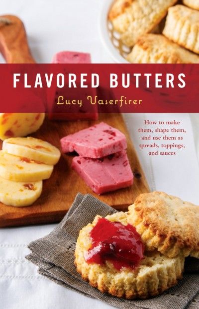 Citrus and Vanilla Bean Butter from the book ‘Flavored Butters’ by Lucy Vaserfirer Butter Scones, French Snacks, Flavored Butter Recipes, Flavored Butters, Compound Butter Recipe, Herb Butter Recipe, Cookbook Shelf, Flavored Butter, Recipe Cover