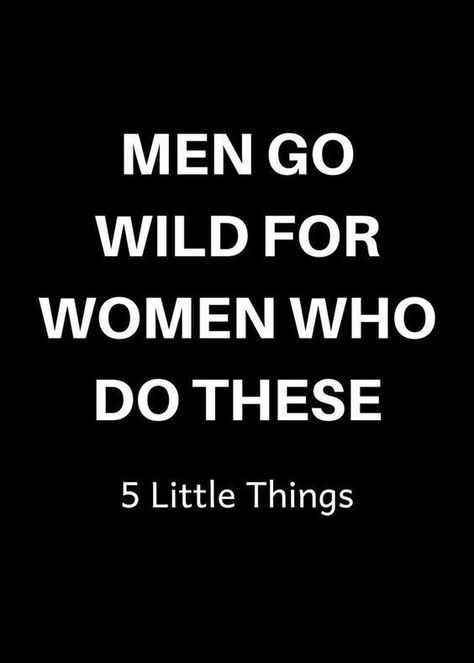 Men go wild for women who do these little things. Make Him Chase You, Make Him Miss You, Attract Men, Crazy Man, Addicted To You, Crazy About You, Man Go, Go Wild, Make A Man