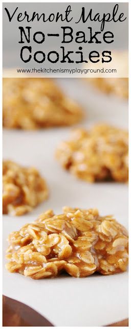 Vermont Maple No-Bake Cookies ~ pure maple deliciousness! #Vermontmaple #maple #nobakecookies  www.thekitchenismyplayground.com Maple Cookies, Maple Recipes, Maple Syrup Recipes, Dessert Oreo, Breakfast Easy, Peanut Butter No Bake, Stroopwafel, Desserts Vegan, Bake Cookies