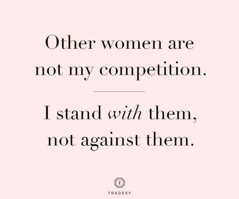 Other women are not my competition Support Each Other Quotes, Modesty Quotes, Competition Quotes, Amazing Inspirational Quotes, Women Empowerment Quotes, Learning Quotes, Inspirational Quotes For Women, Empowerment Quotes, Love Affirmations