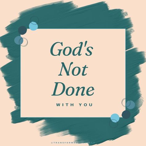 God's Not Done With You God’s Got You, God Can Do All Things, God Is Not Done With Me Yet, God Be With You, Bible Quotes Background, Serve God, Jesus Wallpaper, Do Not Be Afraid, Quote Backgrounds