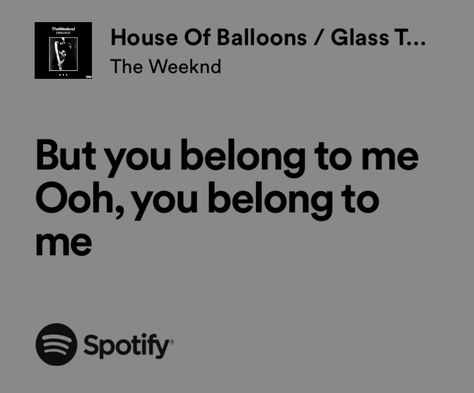 House Of Balloons Spotify, House Of Balloons Lyrics, House Of Balloons Aesthetic, House Of Balloons The Weeknd, Weeknd Lyrics, Balloon Quotes, The Weeknd Quotes, Just Hold Me, House Of Balloons