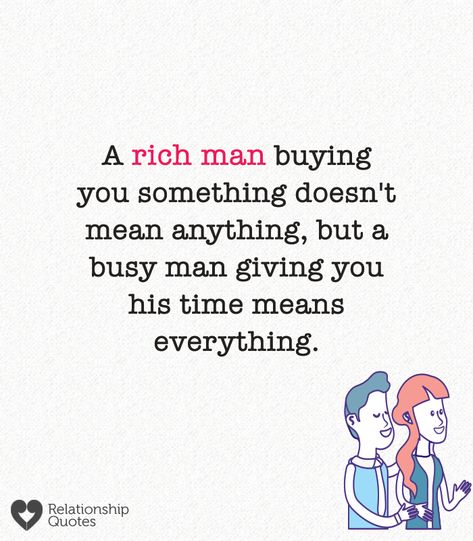 A rich man buying something doesn't mean anything but a busy man give you his time means everything. . . . #relationship #quote #love #couple #quotes Love Couple Quotes, Real Men Quotes, Busy Man, Black Love Quotes, Time Meaning, Relationship Quote, Girlfriend Quotes, Happy Minds, Quote Love