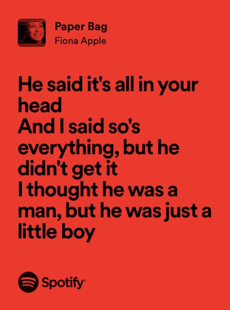 Paper Bag Fiona Apple, Apple Paper Bag, Fiona Apple Lyrics, Apple Lyrics, When The Pawn, Spotify Song Lyrics, Apple Paper, Fiona Apple, Favorite Lyrics