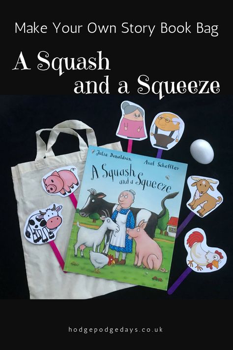 Make A Squash and a Squeeze Story Book Bag - HodgePodgeDays Montessori Literacy, A Squash And A Squeeze, Sensory Stories, Playroom Layout, Story Bags, Story Spoons, Julia Donaldson Books, Story Baskets, Story Sacks