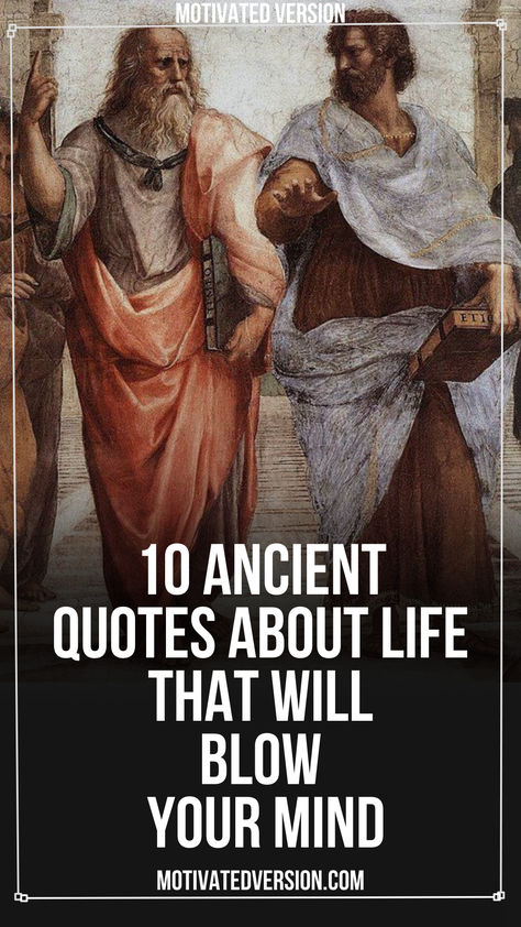 10 Ancient Quotes About Life That Will Blow Your Mind Ancient Wisdom Quotes Philosophy, Powerful Mind Quotes, Great Philosophers Quotes, About Me Quotes, Mind Power Quotes, Philosophical Quotes About Life, Ancient Quotes, Ancient Wisdom Quotes, Ancient Healing