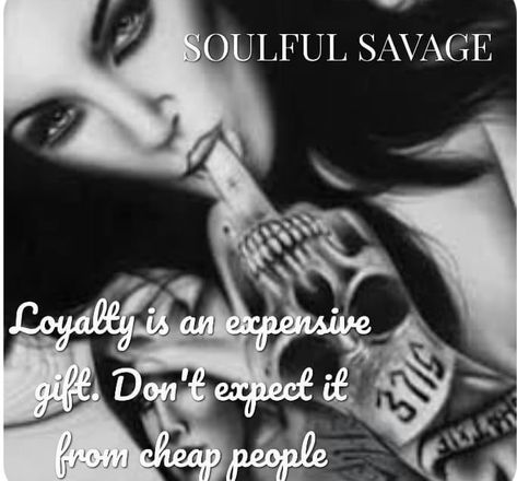 Chick Quotes, Gangster Love Quotes, Me Time Quotes, Cheap People, Beast Quotes, Gangster Quotes, Diva Quotes, Meaningful Tattoo Quotes, 19 August