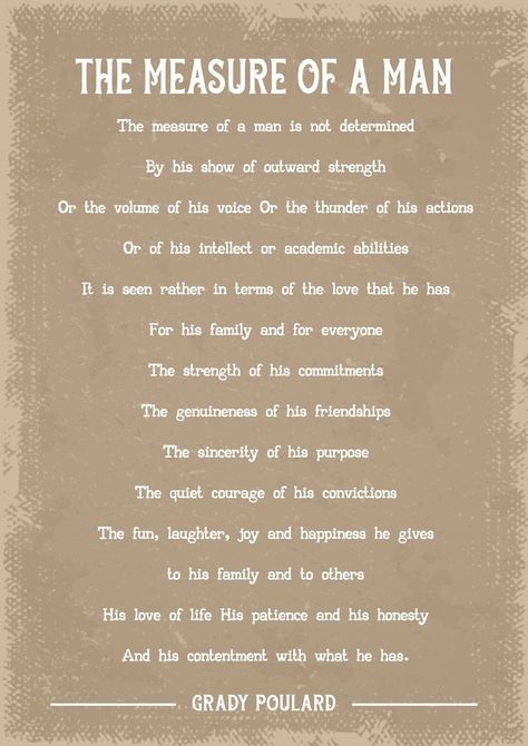 True Measure Of A Man Quote, The Measure Of A Man Quote, The Measure Of A Man, Measure Of A Man, Train Window, Poem Art, Inspirational Poems, Son Quotes, Man Art