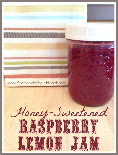 Simple Honey-Sweetened Raspberry Lemon Jam Raspberry Peach Jam Canning Recipes, Strawberry Raspberry Freezer Jam, Peach Raspberry Jam Canning, Raspberry Freezer Jam No Pectin, Raspberry Jam No Pectin, Easy Organic Meals, Lemon Jam, Fat Loss Foods, Sweet Tart