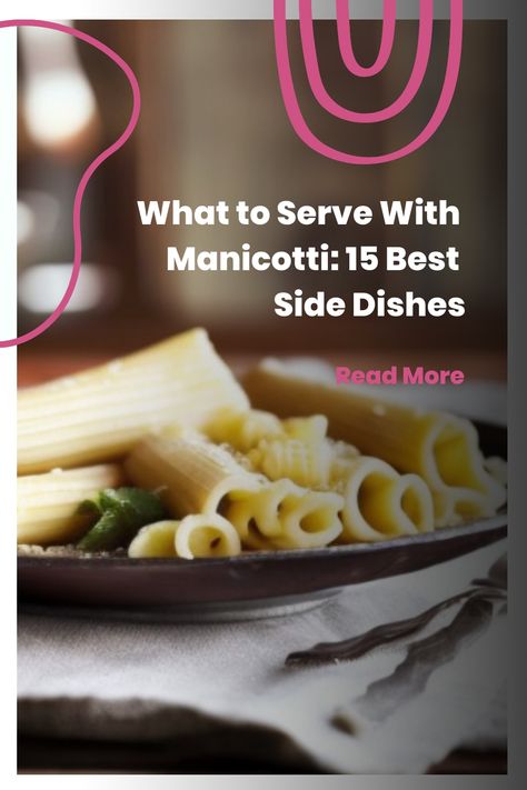 🍝😍 Craving Manicotti? Discover the 15 Best Side Dishes to Complement Your Pasta Feast! 🥗🍅 #ManicottiLovers #DeliciousSides #FoodieHeaven Pumpkin Manicotti, Chicken Manicotti, Spinach Manicotti, Classic Italian Dishes, Flavor Enhancers, Pasta Lover, Spicy Sausage, Creamy Spinach, Spinach Stuffed Mushrooms