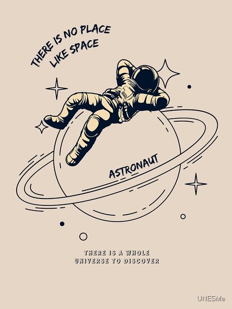 "Astronaut Chilling - There is no place like space" T-shirt by UNESMe | Redbubble | no place like space t-shirts - astronaut t-shirts - chilling t-shirts Astronaut T Shirt Design, Space Graphics Design, Astronaut Tshirt Designs, Astronaut Shirt Design, Tshirt Sticker Design, Astronaut Graphic Design, Space Shirt Design, Aesthetic T Shirts Prints, Aesthetic T Shirt Design Ideas