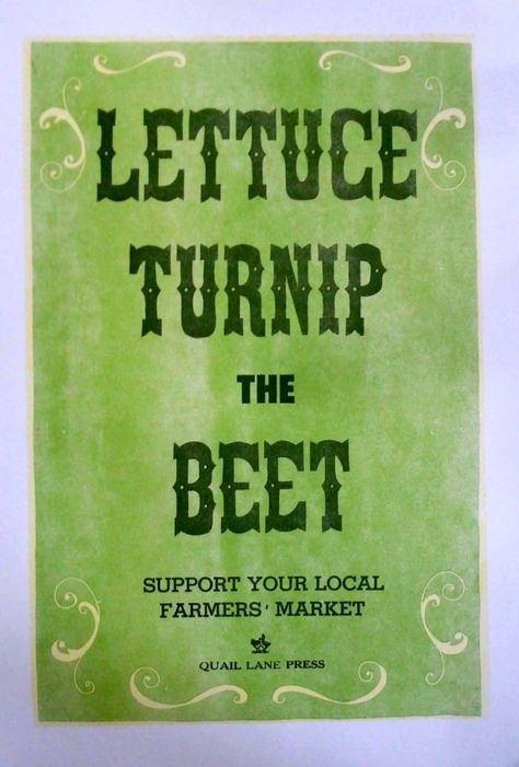 Lettuce Turnip the Beet by quaillanepress on Etsy Farm Puns, Funny Commercial Ads, Funny Commercials, Commercial Ads, Local Farmers Market, Garden Quotes, It Goes On, Beets, Farmers Market