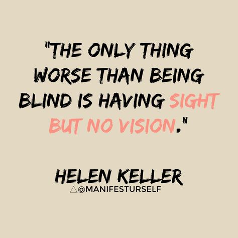 helen keller quotes | being blind is having sight but no vision.” Helen Keller #ttonmy Hellen Keller Quotes, Phrase Insta, Blind Quotes, Citation Courage, Hellen Keller, Vision Quotes, Citation Encouragement, Helen Keller Quotes, Helen Keller