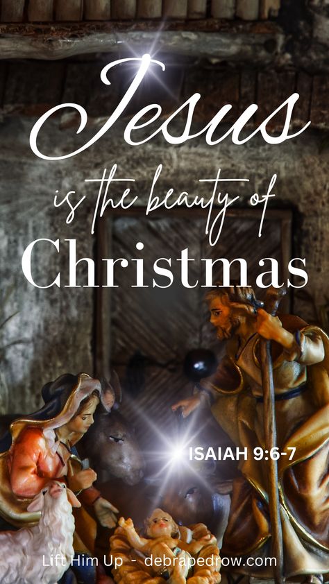 Jesus Is The Beauty Of Christmas Christmas Blessings Quotes Jesus, Jesus Is The Reason For The Season, Christmas Devotions, Jesus Christ Christmas, Christmas Prayers, Christmas Card Verses, Christmas Reflections, Isaiah Bible, Celebrate Jesus