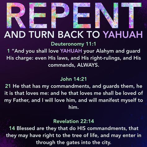 REPENT and turn back to YAHUAH. Time is running out and we all feel it, whether you believe it or not. Put your Trust in YAHUAH. Keep His Commands, Statutes, Sabbaths, and Appointed Times. Put your Belief in Yahuah Yahusha Ha’Mashiach that when you do repent, He is the Lamb that will cleanse you of your transgressions. AND SIN NO MORE. Aman. Barak YAHUAH YAHUSHA Halalu YAH YAHUAH is ONE. #yahuah #yahusha #yah #elohim #ruach #themosthigh #mashiach #messiah #ahayah #yasharal #qodes... Yahuah Scriptures, Yahusha Hamashiach, Yahuah Yahusha, Revelation 22, Hebrew Israelite, Our Savior, How He Loves Us, The Lamb, Torah