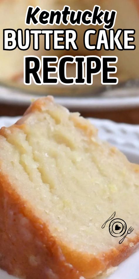 Kentucky Butter Cake Kentucky Butter Cake Recipe, Butter Pound Cake, Buttermilk Pound Cake, Kentucky Butter Cake, Southern Cake, Butter Cake Recipe, Pound Cake Recipes, Butter Cake, Butter Sauce