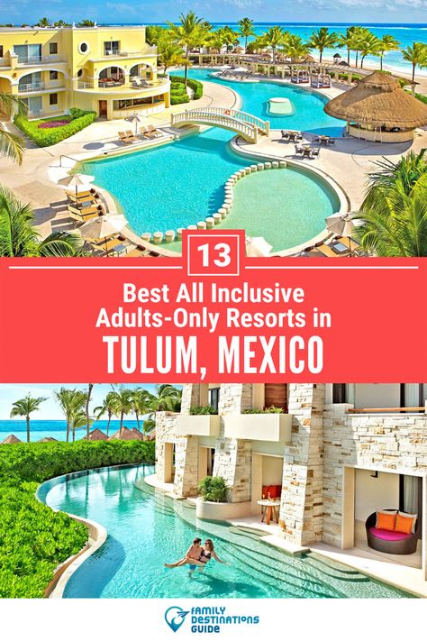 13 Best All Inclusive Adults-Only Resorts in Tulum Top All Inclusive Resorts, Family Destinations, Anniversary Trips, Romantic Getaway, Budget Hotel, Inclusive Resorts, Best Resorts, All Inclusive Resorts, Romantic Getaways