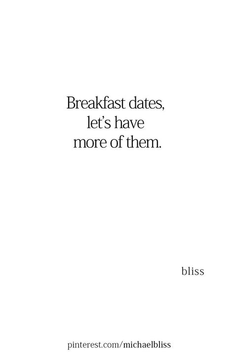 Breakfast dates, let’s have more of them. Go On Dates Quotes, Breakfast Date Quotes, Quotes About First Dates, Breakfast Dates Quotes, First Date Jitters Quotes, Sushi Crab, Date Quotes, Breakfast Dates, Proverb Quotes