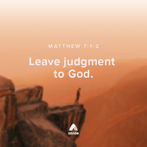 Judge Not Lest You be Judged - Matthew 7:1-2 | Abide Matthew 7:1-2, Bible Meditation, Judge Quotes, Judge Not, Motivation Spiritual, Psalm 77, Powerful Morning Prayer, Selflove Motivation, Christian Meditation