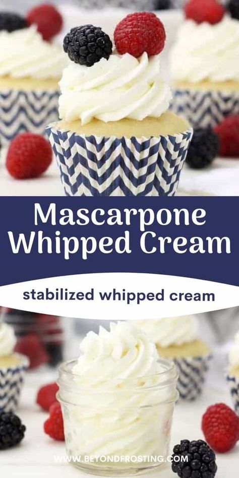 Marscapone Whipped Cream, Easy Whipped Cream Recipe, Stable Whipped Cream, Mascarpone Whipped Cream, Mascarpone Recipes, Whipped Cream Cheese Frosting, Stabilized Whipped Cream, Recipes With Whipping Cream, Whipped Frosting