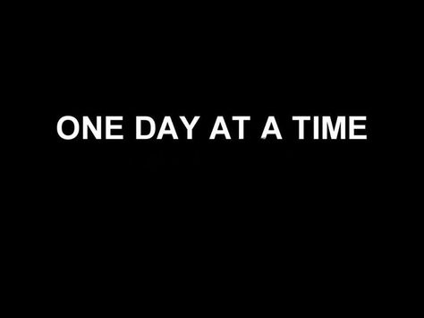 One Day At A Time Quotes, One Day Or Day One, One Thing At A Time, 2024 Goals, Vision Board Photos, Vision Board Goals, One Day At A Time, Quote Backgrounds, Maybe One Day