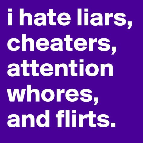 Get To Know Me Board, Mean People Quotes, Cheaters And Liars, Sleeping With The Enemy, I Hate Liars, Liar Quotes, Lead With Love, Throat Punch, Long Love Quotes