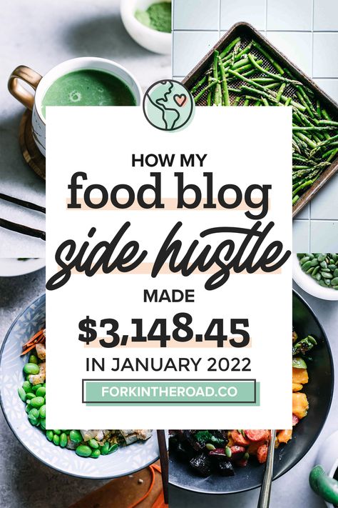 How my part-time food blog side hustle made $3148.45 in January 2022! I share my strategies for taking your blog side hustle from hobby to business one post, and one month, at a time. Income Report, Blog Income Report, Food Blogging, Green Eating, Hobbies That Make Money, Baking Business, Blogging Resources, Food Photography Tips, Blog Income