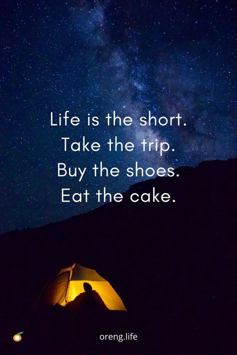 Take The Trip Buy The Shoes Eat The Cake, Life Is Short Take The Trip, Klimt Art, The Trip, Life Is Short, Travel Quotes, New Life, Life Is, Life Quotes