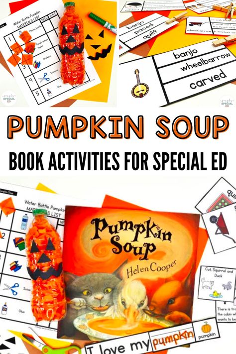 Looking for the ultimate pumpkin book for your special education students? Pumpkin Soup is one of my favorite Halloween books and with this book companion for special education, students get to work on comprehension, vocabulary, sequencing and more. You will also get a special education craft where students follow visual directions to create a water bottle pumpkin with tissue paper. Great for fine motor skills! Pumpkin Soup Book Activities, Pumpkin Soup Activities, Pumpkin Soup Book, Fall Provocations, Pumpkin Activities Kindergarten, Pumpkin Story, Teaching Executive Functioning Skills, Teaching Executive Functioning, Special Education Lesson Plans