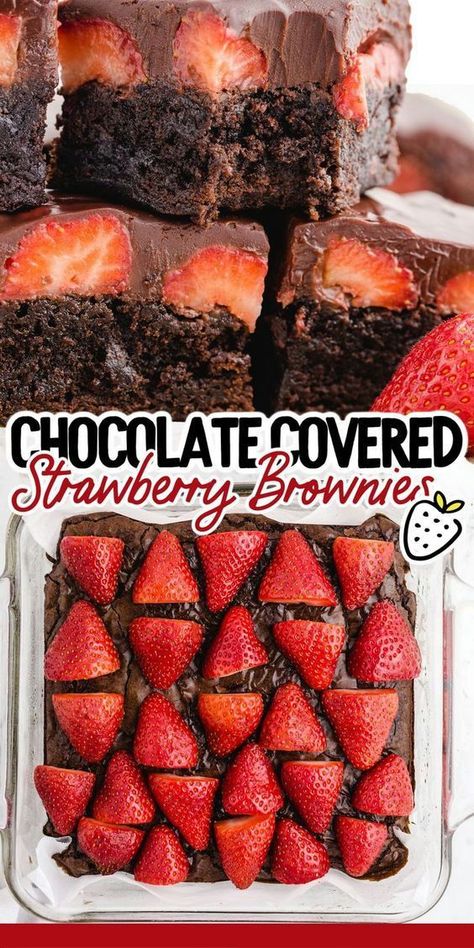 Chocolate Covered Strawberry Brownies Chocolate Strawberry Desserts, Fresh Strawberry Recipes, Strawberry Brownies, Chocolate Covered Strawberry, Chewy Brownies, Easy Baking Recipes Desserts, Tasty Baking, Sweet Snacks Recipes, Delicious Snacks Recipes