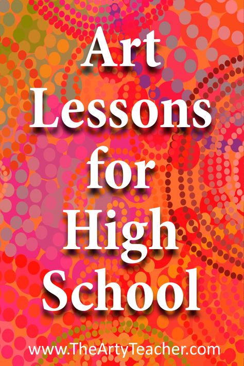 Art lessons for high school and upper middle school. #TheArtyTeacher #arted #artsed #ArtEducation #ArtTeacher #HighschoolArt #MiddleschoolArt #k12ArtChat #teacherblogger #artteachersofinstagram #distancelearning #artlesson High School Visual Arts Lesson Plans, High School Art Curriculum Lesson Plans, Art 1 Curriculum High School, Art Club High School, Art Teacher High School, Art Lessons For High School, Teaching Art High School, Art Class Ideas High School, High School Art 1 Projects