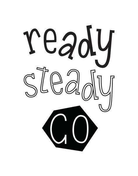 Ready Steady Go, Motivational Quote, Vector Graphics, Different Types, White Background, Motivational Quotes, Clip Art, Quotes, White