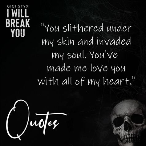 📚 I Will Break You : Gigi Styx 2nd set of quotes... and I am done for the night. Everything else is on a schedule. BYEEEEE #book #booklover #booknerd #bookstagram #bookaddict #darkromance #romance #gigistyx #iwillbreakyou I Am Done, Book Addict, Book Nerd, Book Lovers, I Love You, Love You, Romance, Quotes, Books