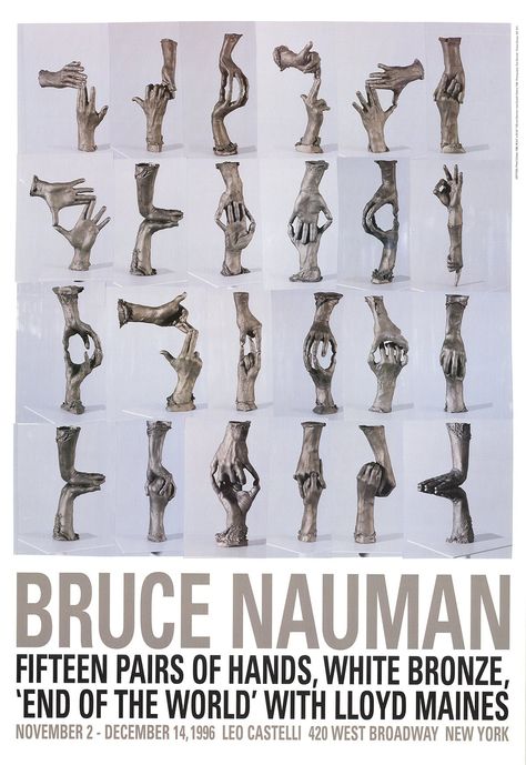 Bruce Nauman, Ny Art, Sleight Of Hand, Art Brown, New Works, Exhibition Poster, End Of The World, Bronze Sculpture, Cool Posters