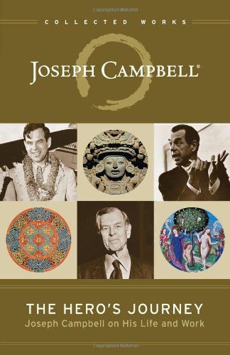 The Hero's Journey: Joseph Campbell on His Life and Work (Collected Works of Joseph Campbell) Robert Bly, The Hero's Journey, Michael Murphy, World Library, Joe Rogan Experience, Development Books, Joseph Campbell, Living In San Francisco, Hero's Journey