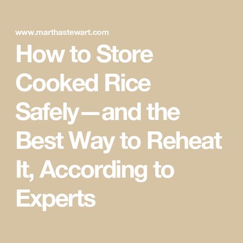 How to Store Cooked Rice Safely—and the Best Way to Reheat It, According to Experts Freezing Cooked Rice, How To Reheat Rice, Rice In The Microwave, Food Scientist, Leftover Rice, Food Poisoning, Cooked Rice, Freezer Burn, How To Store