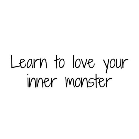 Inner Monster Quote Im A Monster Quotes, Becoming A Monster Quotes, Quotes About Monsters Inside Us, I'm A Monster Quotes Aesthetic, Sea Character, You Turned Me Into A Monster Quotes, When Is A Monster Not A Monster Quote, Monster Quotes, Monster Lover