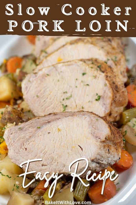 This slow cooker pork loin is a delicious all-in-one meal that features juicy pork loin and tender vegetables! Simply sear the meat before adding everything to your crockpot and then forget about it while you go about your day! When you come back, dinner will be hot, tasty, and ready to enjoy! BakeItWithLove.com #bakeitwithlove #slowcooker #crockpot #porkloin #pork #dinner Oh So Tender Slow Cooker Pork Tenderloin, Slow Cooker Recipes For Pork Loin, Pork Loin In A Crockpot, Crockpot Pork Loin Roast Slow Cooker, Pork Tenderloin And Stuffing Crockpot, Pork Loin Crock Pot Recipes With Potatoes And Carrots, How To Cook Pork Loin In Crock Pot, Pork Loin In Slow Cooker, Pork Roast In Slow Cooker Recipes