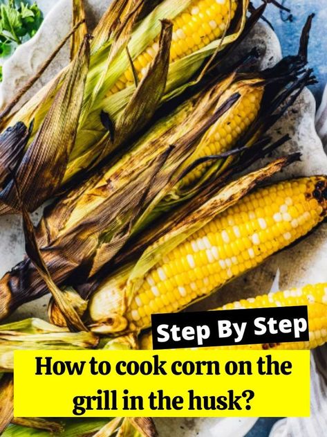 How to cook corn on the grill in the husk? How To Cook Corn On The Cob On The Grill, Cooking Corn, Cook Corn, Bbq Corn, How To Make Corn, How To Cook Corn, Propane Grill, Corn Husk, Corn On The Cob